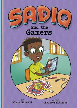 Nuurali, S: Sadiq and the Gamers de Siman Nuurali