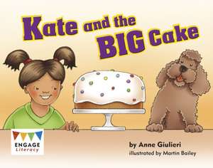 Kate and the BIG Cake de Anne Giulieri