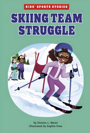 Mann, D: Skiing Team Struggle de Dionna L. Mann
