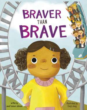 Braver Than Brave de Janet Sumner Johnson