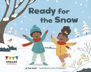 Ready for the Snow de Kay Scott