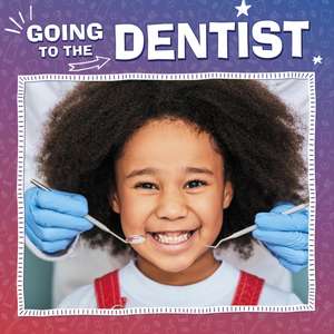 Going to the Dentist de Nicole A. Mansfield