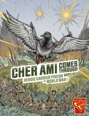 Cher Ami Comes Through de Nel Yomtov