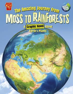 The Amazing Journey from Moss to Rainforests de Steve Foxe