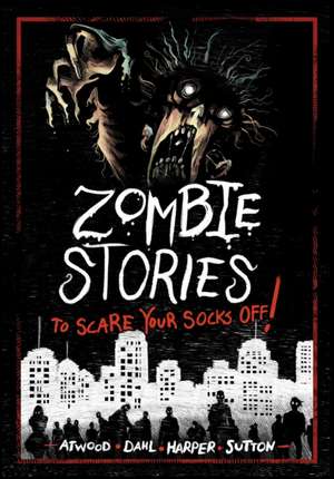 Harper, B: Zombie Stories to Scare Your Socks Off! de Laurie S. Sutton