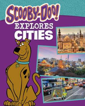 Scooby-Doo Explores Cities de John Sazaklis