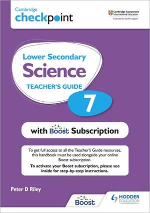 Cambridge Checkpoint Lower Secondary Science Teacher's Guide 7 with Boost Subscription de Peter Riley