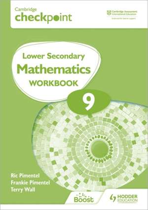 Cambridge Checkpoint Lower Secondary Mathematics Workbook 9 de Frankie Pimentel