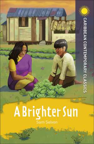A Brighter Sun de Samuel Selvon
