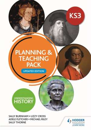 Understanding History: Key Stage 3: Planning & Teaching Pack: Updated Edition de Adele Fletcher