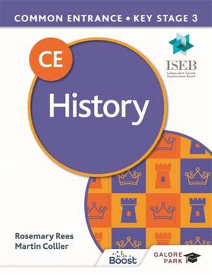 Common Entrance 13+ History for ISEB CE and KS3 de Rosemary Rees