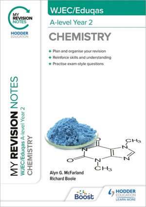 My Revision Notes: WJEC/Eduqas A-Level Year 2 Chemistry de Alyn G. Mcfarland