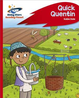 Reading Planet - Quick Quentin - Red C: Rocket Phonics de Katie Dale