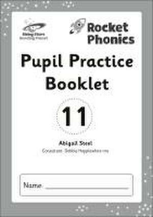 Reading Planet: Rocket Phonics - Pupil Practice Booklet 11 de Abigail Steel