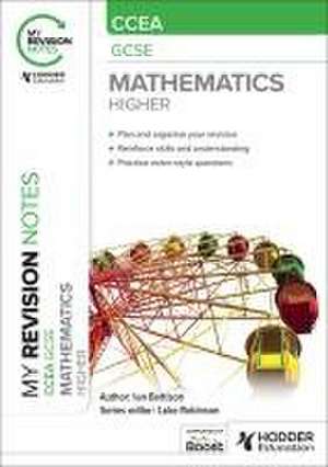 My Revision Notes: CCEA GCSE Mathematics Higher de Ian Bettison