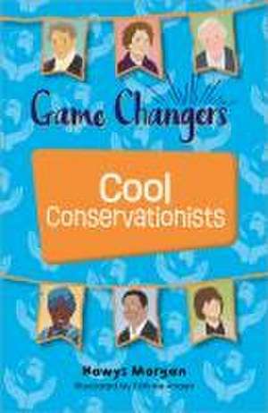 Reading Planet KS2: Game Changers: Cool Conservationists - Stars/Lime de Hawys Morgan