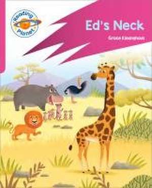 Reading Planet: Rocket Phonics - Target Practice - Ed's Neck - Pink B de Grace Kleanthous