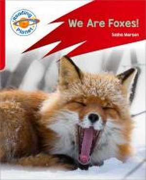 Reading Planet: Rocket Phonics - Target Practice - We Are Foxes - Red A de Sasha Morton