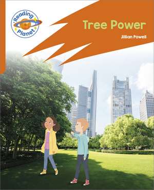 Reading Planet: Rocket Phonics – Target Practice - Tree Power - Orange de Jillian Powell