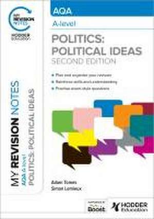 My Revision Notes: AQA A-level Politics: Political Ideas Second Edition de Adam Tomes