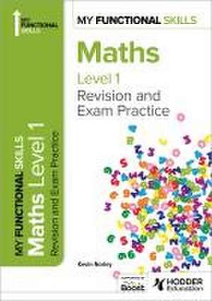 My Functional Skills: Revision and Exam Practice for Maths Level 1 de Kevin Norley