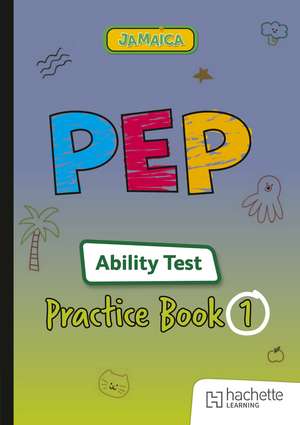 PEP Ability Test Practice Book: Volume 1 de Peter Francis