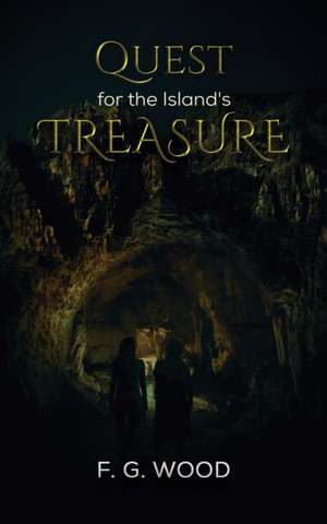 Quest for the Island's Treasure de F. G. Wood