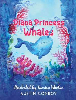 Diana Princess of Whales de Austin Conboy