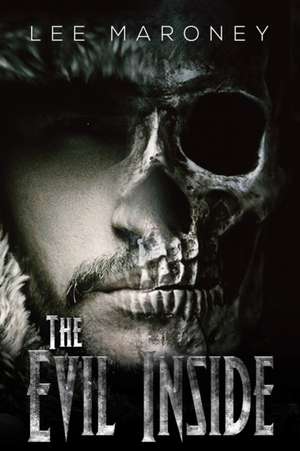 The Evil Inside de Lee Maroney