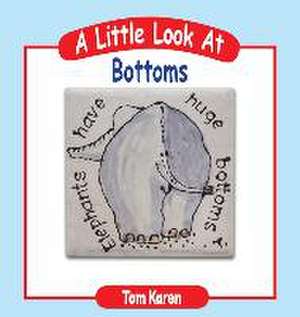 Little Look at Bottoms de Tom Karen