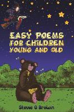 Easy Poems for Children - Young and Old de Stevie G Brewin