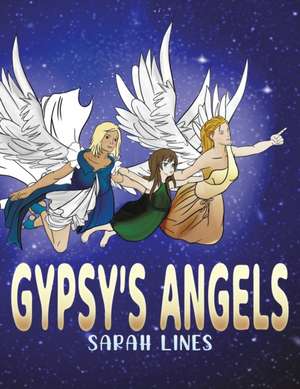 Gypsy's Angels de Sarah Lines