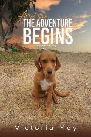 And so, the Adventure Begins de Victoria May