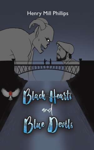Black Hearts and Blue Devils de Henry Mill Phillips
