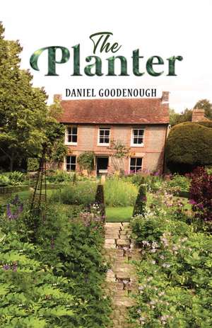 The Planter de Daniel Goodenough