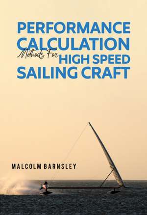 Performance Calculation Methods for High Speed Sailing Craft de Malcolm Barnsley