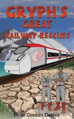 Gryph's Great Railway Rescues de Peter Gredan Davies