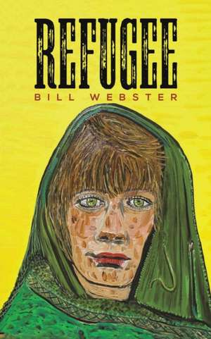 Refugee de Bill Webster