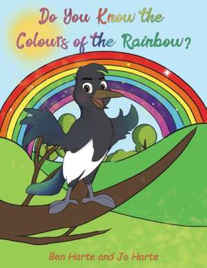 Do You Know the Colours of the Rainbow? de Ben Harte