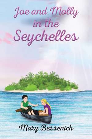 Joe and Molly in the Seychelles de Mary Bessenich