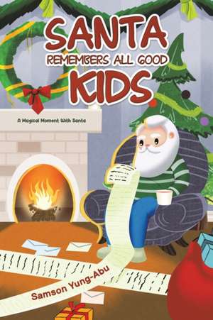 Santa Remembers All Good Kids de Samson Yung-Abu