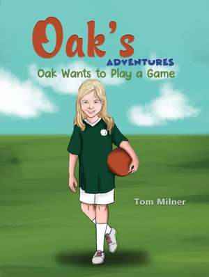 Oak's Adventures de Tom Milner