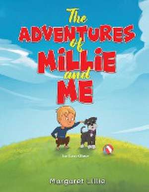 The Adventures of Millie and Me de Margaret Lillie