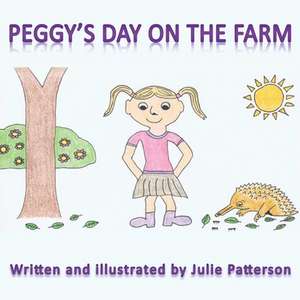 PEGGYS DAY ON THE FARM