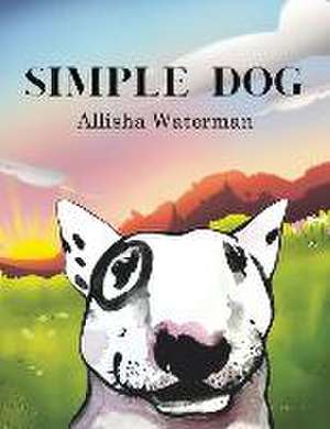 Simple Dog de Allisha Waterman