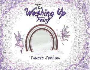 The Washing Up Fairy de Tamara Jenkins