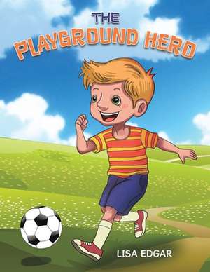 The Playground Hero de Lisa Edgar