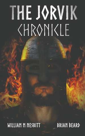 The Jorvik Chronicle de William M Nesbitt