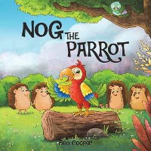 Nog The Parrot de Ben Cooper