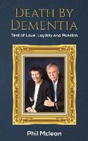 Death by Dementia de Phil Mclean